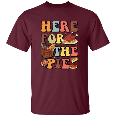 Here For The Pie, Thankful, Thanksgiving Holiday Unisex T-Shirt