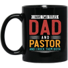 I Have Two Titles Dad And Pastor, I RockThem Both Black Mug
