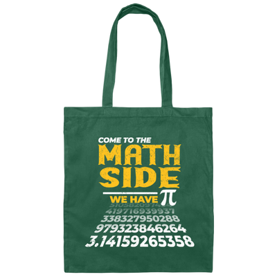 Love Pi, Pi In Math, Come To The Math Side, We Have Pi, Pi Number Design Canvas Tote Bag