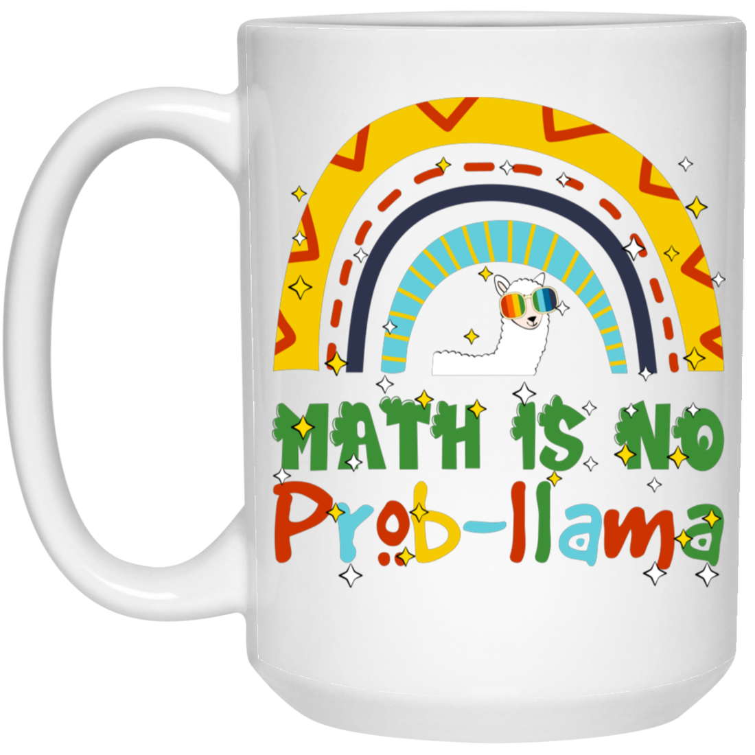Math Is No Problem, Love Math, Best Of Mathematic White Mug