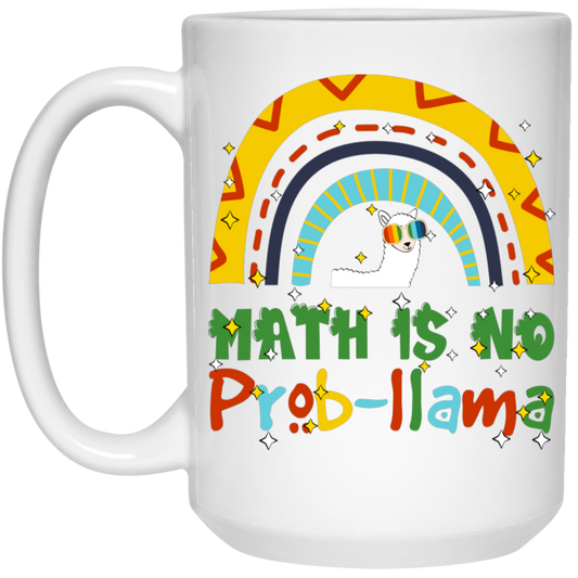 Math Is No Problem, Love Math, Best Of Mathematic White Mug