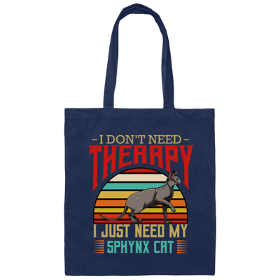 Sphynx Cat I Do Not Need Therapy - Retro Style Cats Canvas Tote Bag