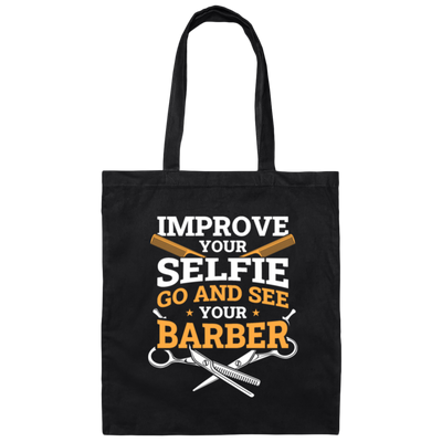 Improve Your Selfie Funny Barber Canvas Tote Bag