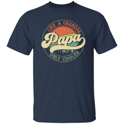 Like A Grandpa Papa, Only Cooler, Retro Cool Grandpa Unisex T-Shirt