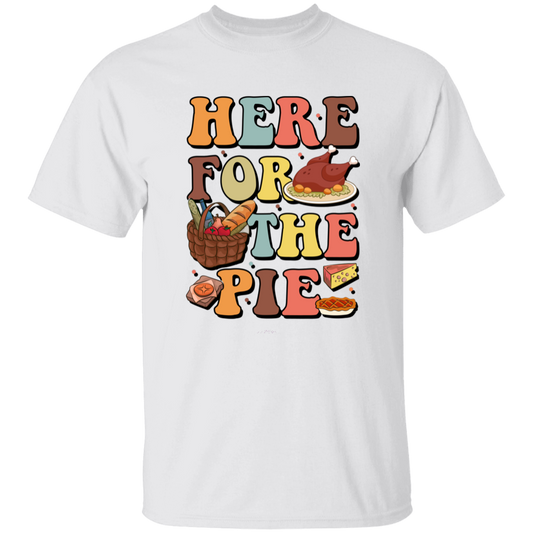 Here For The Pie, Thankful, Thanksgiving Holiday Unisex T-Shirt