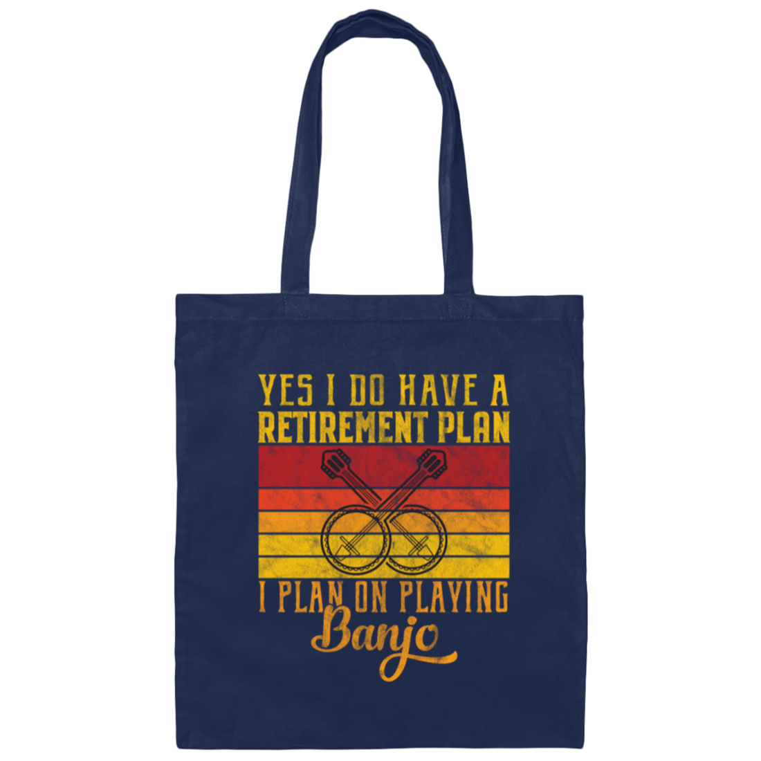 Retro Yes I Do Have A Retirement Plan Vintage Retirement Canvas Tote Bag