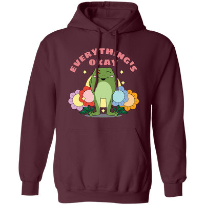 Everything's Okay, Things Will Be Good, Have A Good Day Pullover Hoodie