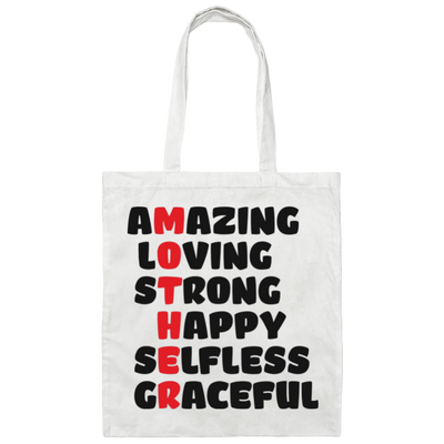 Amazing, Loving, Strong, Happy, Selfless, Graceful, Mother's Day Canvas Tote Bag