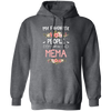 My Favorite People Call Me Mema, Mema Gift, Love Mema white Pullover Hoodie