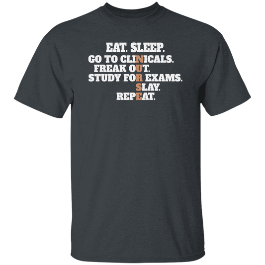 Eat Sleep, Go To Clinicals, Freak Out, Study To Exams, Nurse Lover Unisex T-Shirt