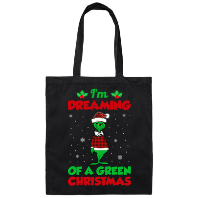 I'm Dreaming Of A Green Christmas, Funny Christmas, Merry Christmas, Trendy Chrismas Canvas Tote Bag