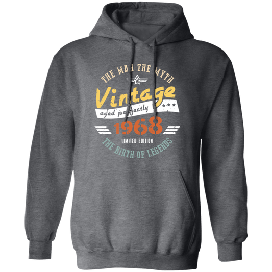 The Man The Myth, Vintage Aged Perfectly, 1968 Gift Idea, Limited Edition Pullover Hoodie