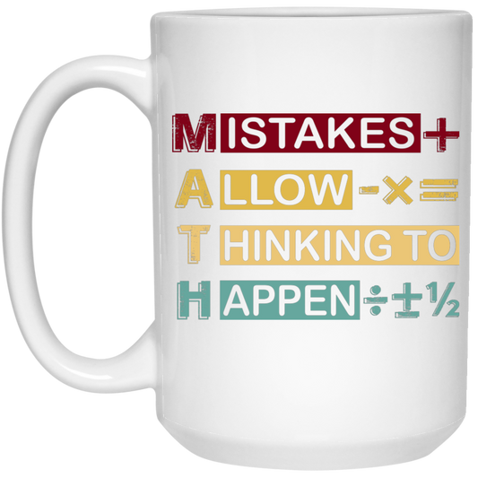 Mistakes Allow Thinking To Happen White Mug