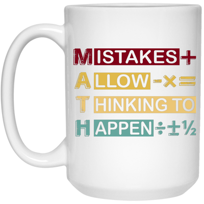 Mistakes Allow Thinking To Happen White Mug