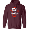 Dad Is My Best Mate, And Always Will Be, Love Dad, Best Dad Ever Pullover Hoodie