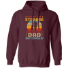 I'm Not The Step Dad, I'm Just The Dad, That Stepped Up Pullover Hoodie