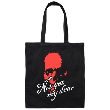 Not Yet My Dear, Red Skull, Waiting For Me, Horror Gift, Funny Skull Gift Canvas Tote Bag