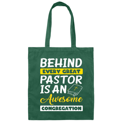 Behind Every Great Pastor Is An Awesome Congregation, Best Pastor Love Idea Canvas Tote Bag