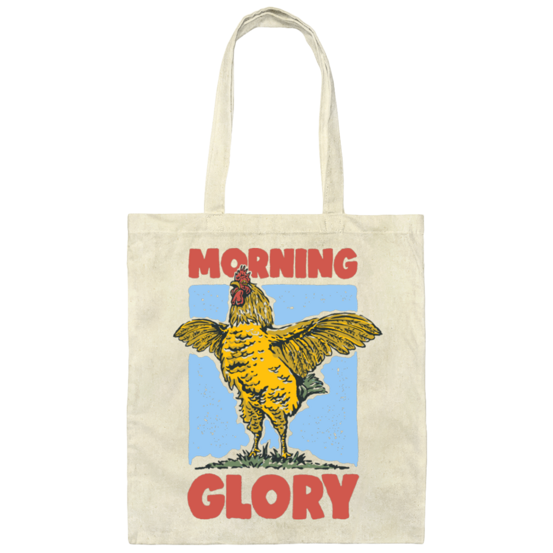 Morning Glory, Glory Chicken, Funny Chicken Canvas Tote Bag