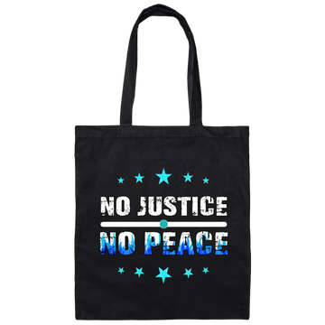 No Justice No Peace, Best Justice, Please Justice, Justice For Peace Canvas Tote Bag