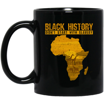 Black History Month, Revolution History, Didn't Start With Slavery Black Mug