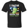 I Swear I Was Aiming For Your Feet, Cucumber Lover Unisex T-Shirt