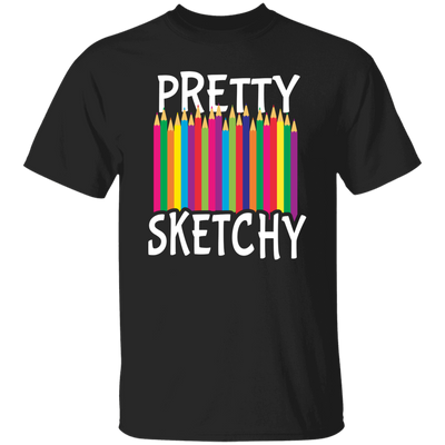 Pretty Sketchy, Color Pencils, Colorful, Sketching Unisex T-Shirt