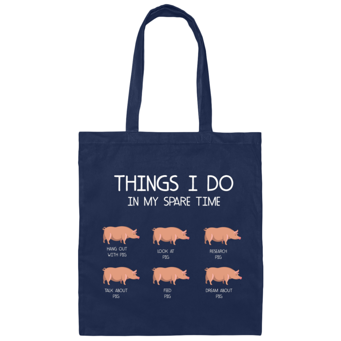 Things I Do In My Spare Time, Love Pig Canvas Tote Bag