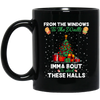 From The Windows To The Walls, Imma Bout These Halls, Merry Christmas, Trendy Christmas Black Mug