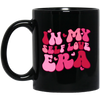 In My Self Love Era, Love Era, Groovy Love, Groovy Valentine, Valentine's Day, Trendy Valentine Black Mug