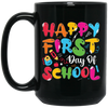 Happy First Day Of School, Kindergarten, Funny School Black Mug