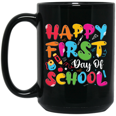 Happy First Day Of School, Kindergarten, Funny School Black Mug