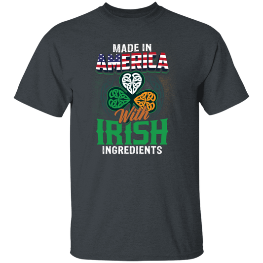 Irish Made In US, America With Irish, Irish Ingredients, Best Irish Ever Unisex T-Shirt