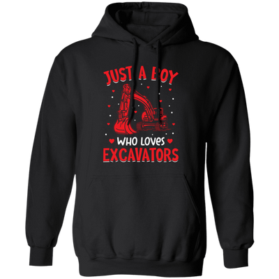 Just A Boy Who Loves Excavator, Best Exccavator Ever Pullover Hoodie