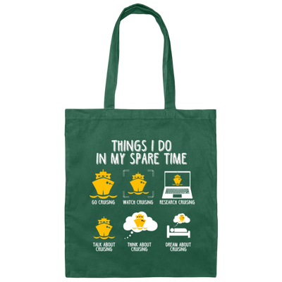 Funny Things I Do In My Spare Time All With Cruising Canvas Tote Bag