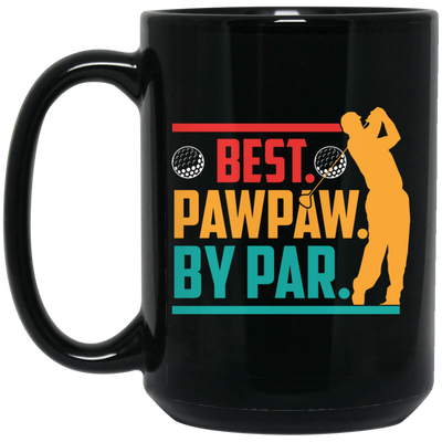 Best Pawpaw By Par, Love Golf, Golfing, Retro Golf Sport Black Mug