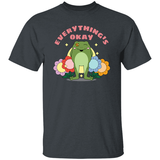Everything's Okay, Things Will Be Good, Have A Good Day Unisex T-Shirt