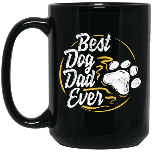 Best Dog Dad Ever, Dog Paw, Pet Owner, Father Day Gift, Love Dad Black Mug