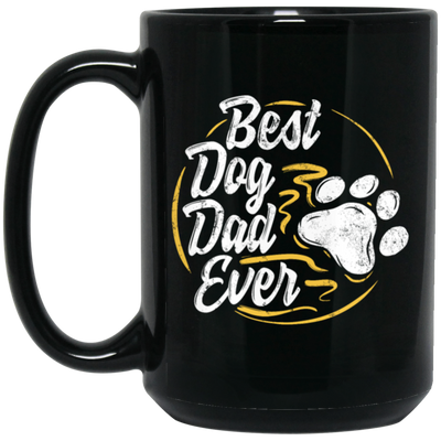 Best Dog Dad Ever, Dog Paw, Pet Owner, Father Day Gift, Love Dad Black Mug