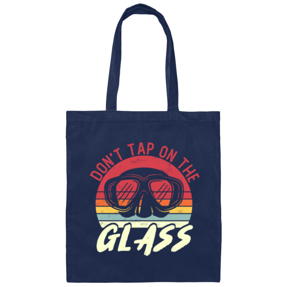Funny Diver, Don't Tap On The Glass Diver Quote Canvas Tote Bag