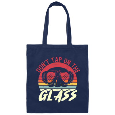 Funny Diver, Don't Tap On The Glass Diver Quote Canvas Tote Bag