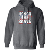 Honor The Brave, Brave American, Brave Army Pullover Hoodie