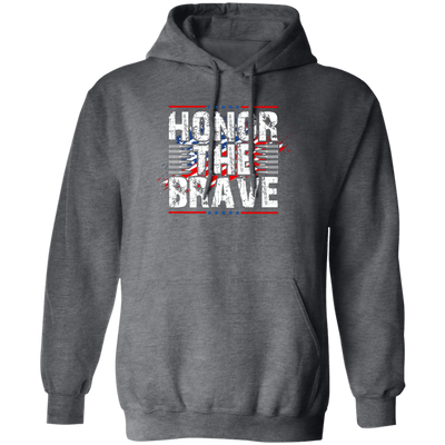 Honor The Brave, Brave American, Brave Army Pullover Hoodie