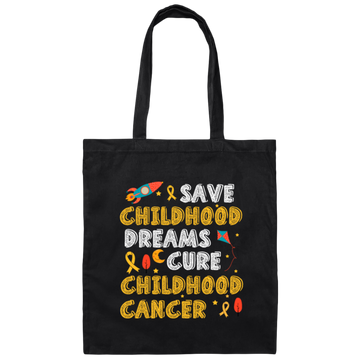 Childhood Love Gift, Save Childhood Dreams Cure Childhood Cancer Canvas Tote Bag