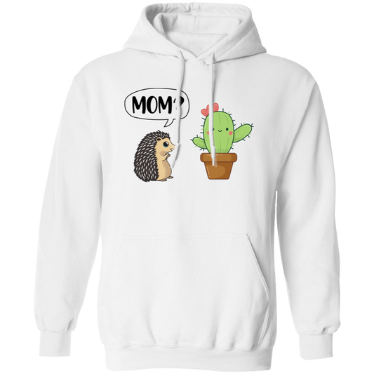 Mom, Are You My Mom Cactus, Hedgehog Find His Mom Pullover Hoodie