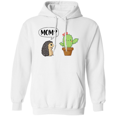 Mom, Are You My Mom Cactus, Hedgehog Find His Mom Pullover Hoodie