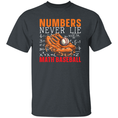 Numbers Never Lie Math Baseball, Baseball Player, Math Unisex T-Shirt