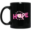 Hope, Please Hope, Pink Ribbon, Aweness, Hopeness Black Mug