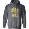 Namaste Lover, I Do Hatha Yoga, Doing Hatha, Love Yoga Retro Style Pullover Hoodie