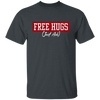 Free Hugs, Just Ask, Please Free Hugs, Love Hug, Best Hugs, Skinship Unisex T-Shirt